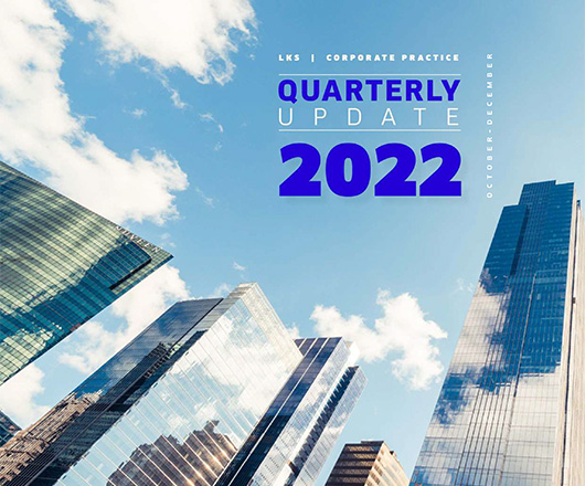 LKS Corporate Practice: Quarterly Update 2022 (October - December)